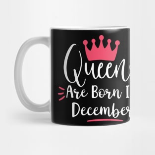 Queen are born in december Mug